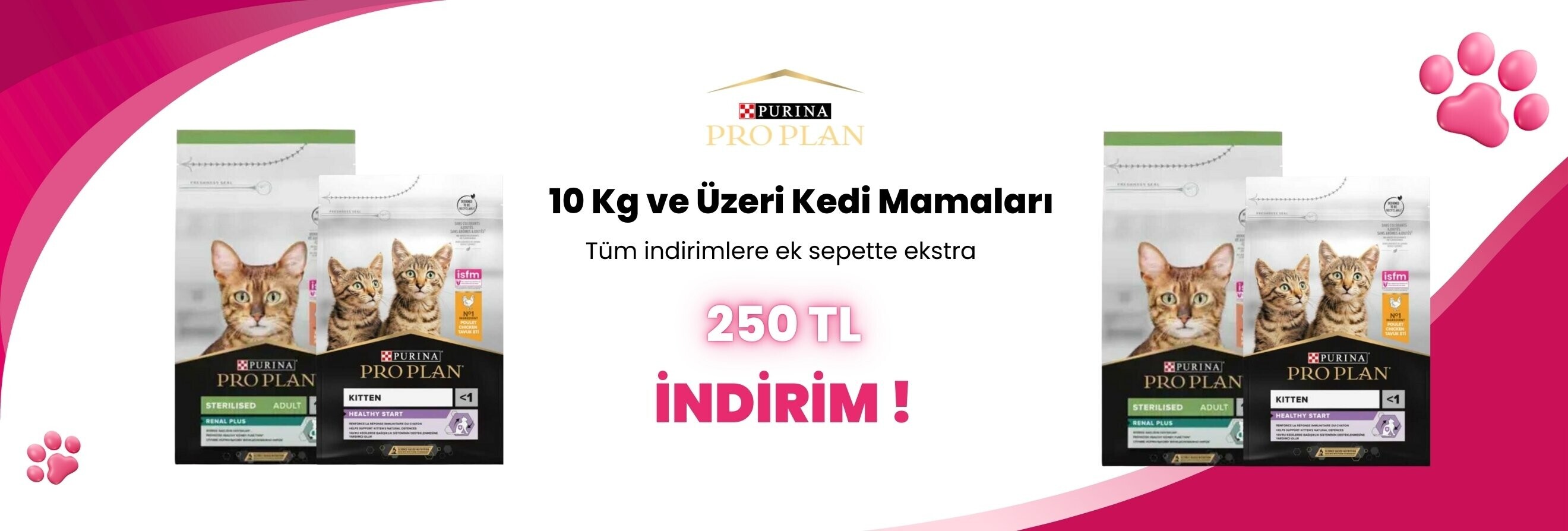 Pro Plan 10 Kg ve Üzeri Kedi Mamalarına 250 TL Sepette İndirim
