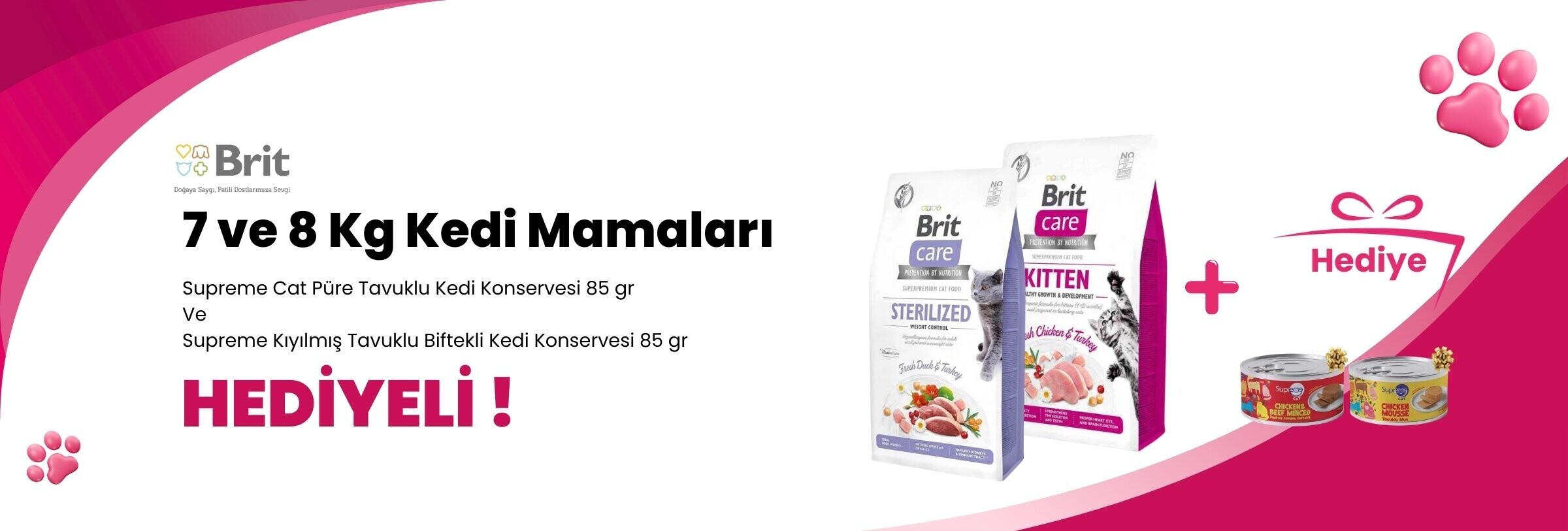Brit Care 7 ve 8 Kg Kedi Mamalarına Supreme Cat Kıyılmış Tavuk ve Ton Balıklı Kedi Konservesi 85 gr ve Supreme Cat Kıyılmış Tavuk ve Uskumru Kedi Konservesi 85 gr Hediye