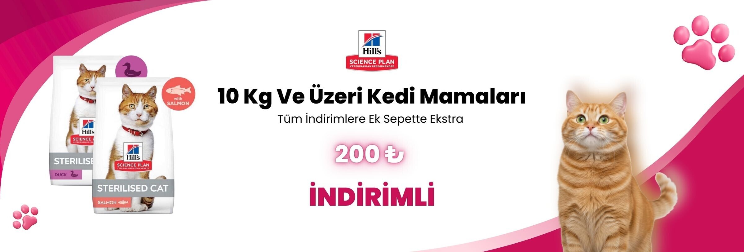 Hill's Sience Plan 10 Kg ve Üzeri Kedi Mamalarına 200 TL Sepet İndirimi