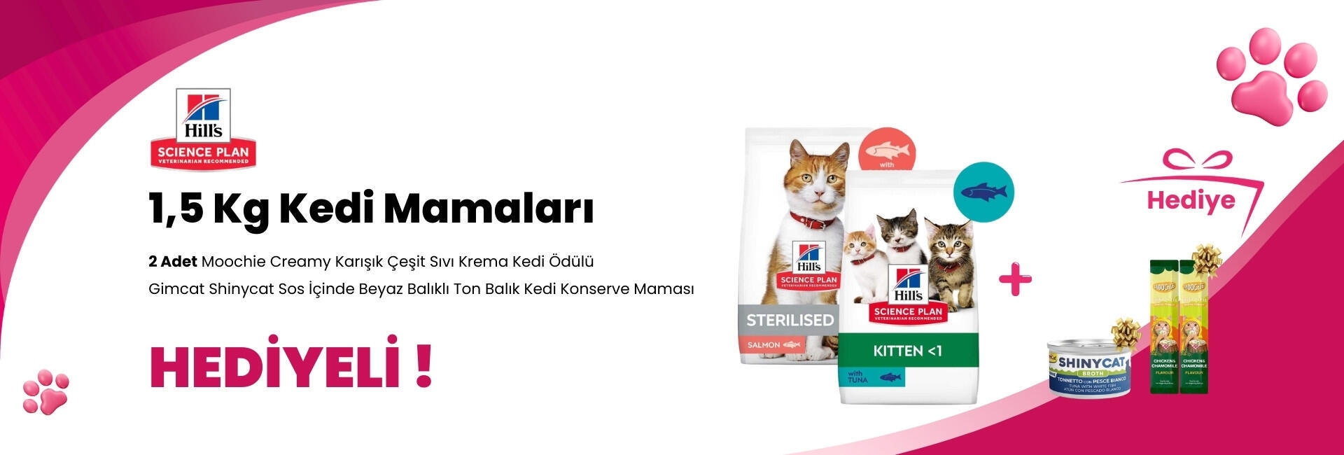 Hill's Science Plan 1,5 Kg Kedi Mamalarına 2 Adet Moochie Creamy Karışık Çeşit Sıvı Krema Kedi Ödülü ve Gimcat Shinycat Sos İçinde Beyaz Balıklı Ton Balık Kedi Konserve Maması 70 Gr Hediye