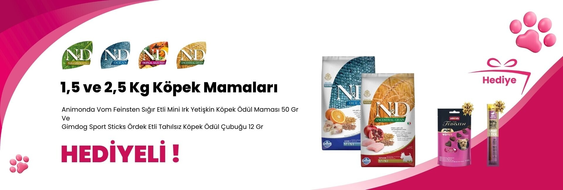 N&D 1,5 ve 2,5 Kg Köpek Mamalarına Animonda Vom Feinsten Sığır Etli Mini Irk Yetişkin Köpek Ödül Maması 50 Gr ve Gimdog Sport Sticks Ördek Etli Tahılsız Köpek Ödül Çubuğu 12 Gr Hediye
