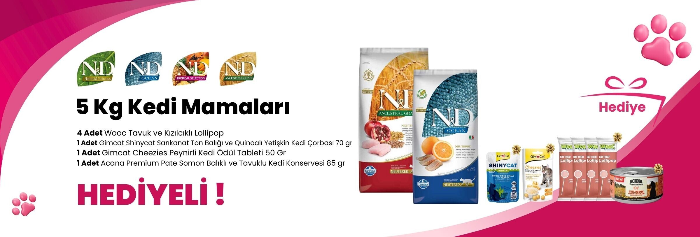 N&D 5 Kg Kedi Mamalarına Supreme Cat Kıyılmış Tavuk ve Ton Balıklı Kedi Konservesi 85 gr ve Supreme Cat Kıyılmış Tavuk ve Uskumru Kedi Konservesi 85 gr Hediye