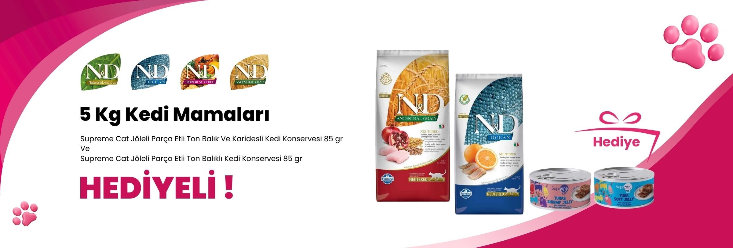 N&D 5 Kg Kedi Mamalarına Supreme Cat Jöleli Parça Etli Ton Balık Ve Karidesli Kedi Konservesi 85 gr ve Supreme Cat Jöleli Parça Etli Ton Balıklı Kedi Konservesi 85 gr Hediye
