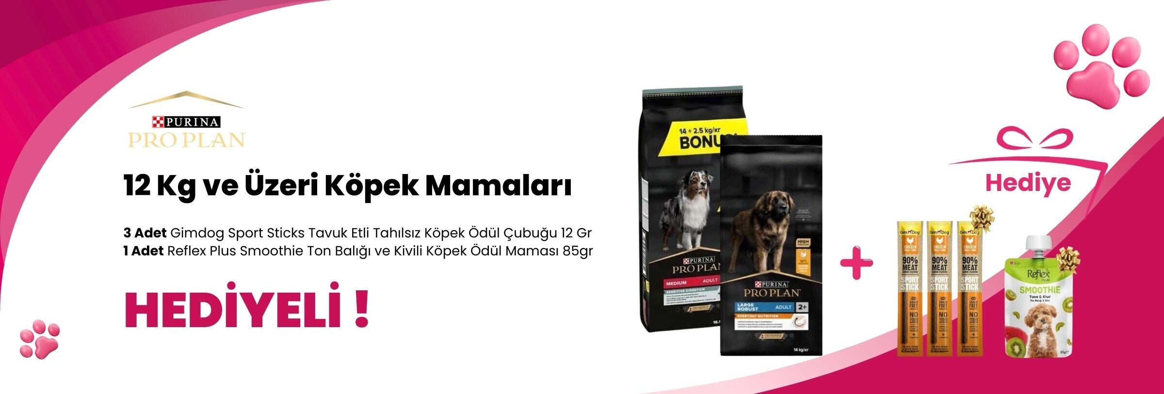 Pro Plan 12 Kg ve üzeri Köpek Mamalarına 3 Adet Gimdog Sport Sticks Tavuk Etli Tahılsız Köpek Ödül Çubuğu 12 Gr ve Reflex Plus Smoothie Ton Balığı ve Kivili Köpek Ödül Maması 85gr Hediye