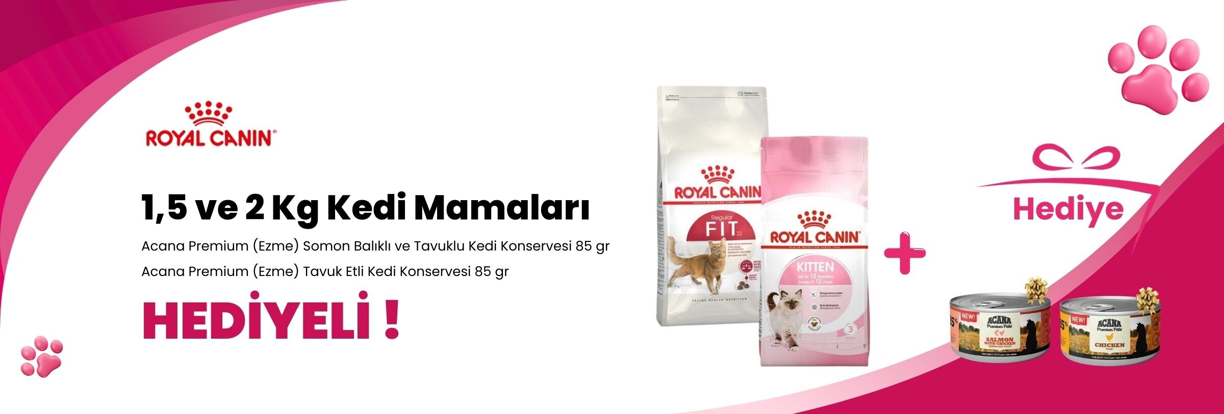 Royal Canin 1,5 ve 2 Kg Kedi Mamalarına Acana Premium Pate (Ezme) Somon Balıklı ve Tavuklu Kedi Konservesi 85 gr ve Acana Premium Pate (Ezme) Tavuk Etli Kedi Konservesi 85 gr Hediye