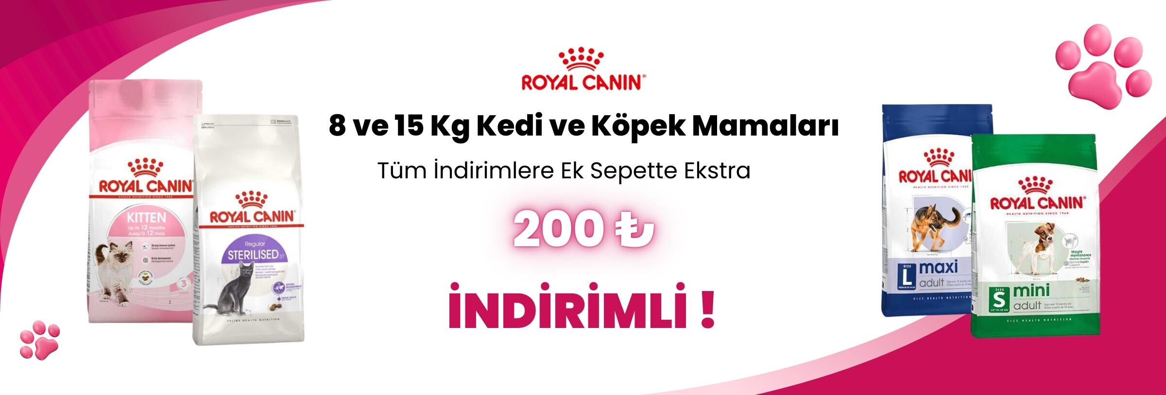 Royal Canin 8 Kg Üstü 200TL İndirim